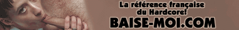Baise-Moi.com - La R�f�rence Fran�aise du Hardcore!